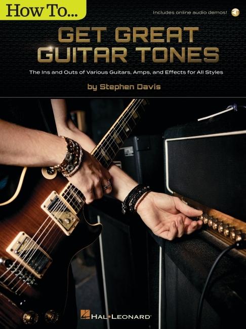 Cover: 9781705156490 | How to Get Great Guitar Tones: The Ins and Outs of Various Guitars,...