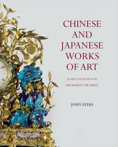 Cover: 9781905686490 | Chinese and Japanese Works of Art | John Ayers | Buch | Gebunden