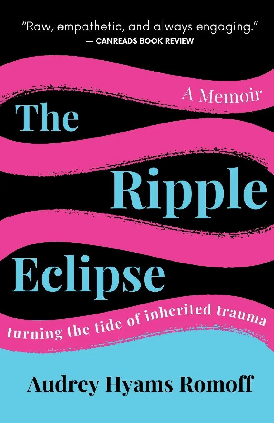 Cover: 9781998206490 | The Ripple Eclipse | Turning the Tide of Inherited Trauma | Romoff
