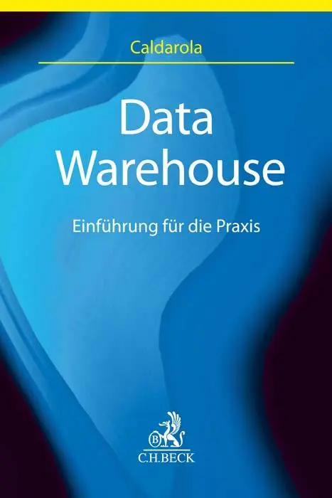 Cover: 9783406806490 | Data Warehouse | Einführung für die Praxis | Maria Cristina Caldarola