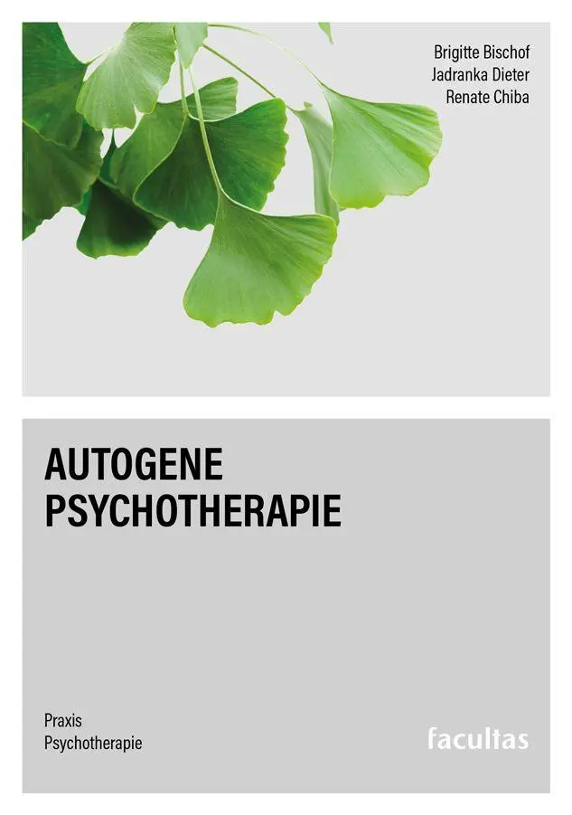 Cover: 9783708926490 | Autogene Psychotherapie | Brigitte Bischof (u. a.) | Taschenbuch