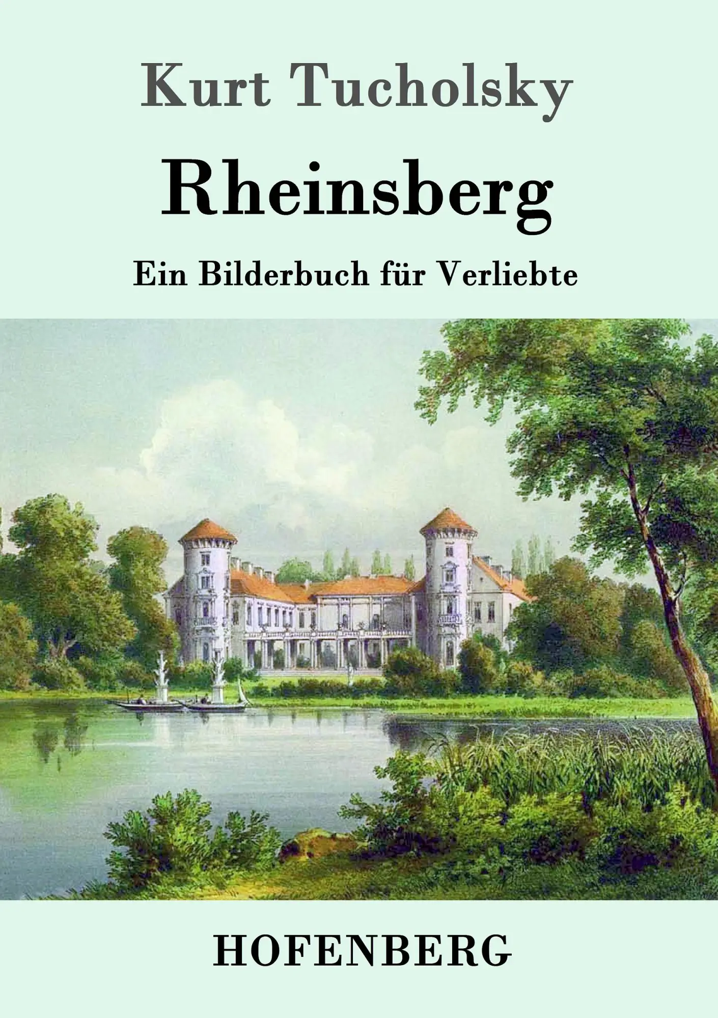 Cover: 9783843016490 | Rheinsberg | Ein Bilderbuch für Verliebte | Kurt Tucholsky | Buch