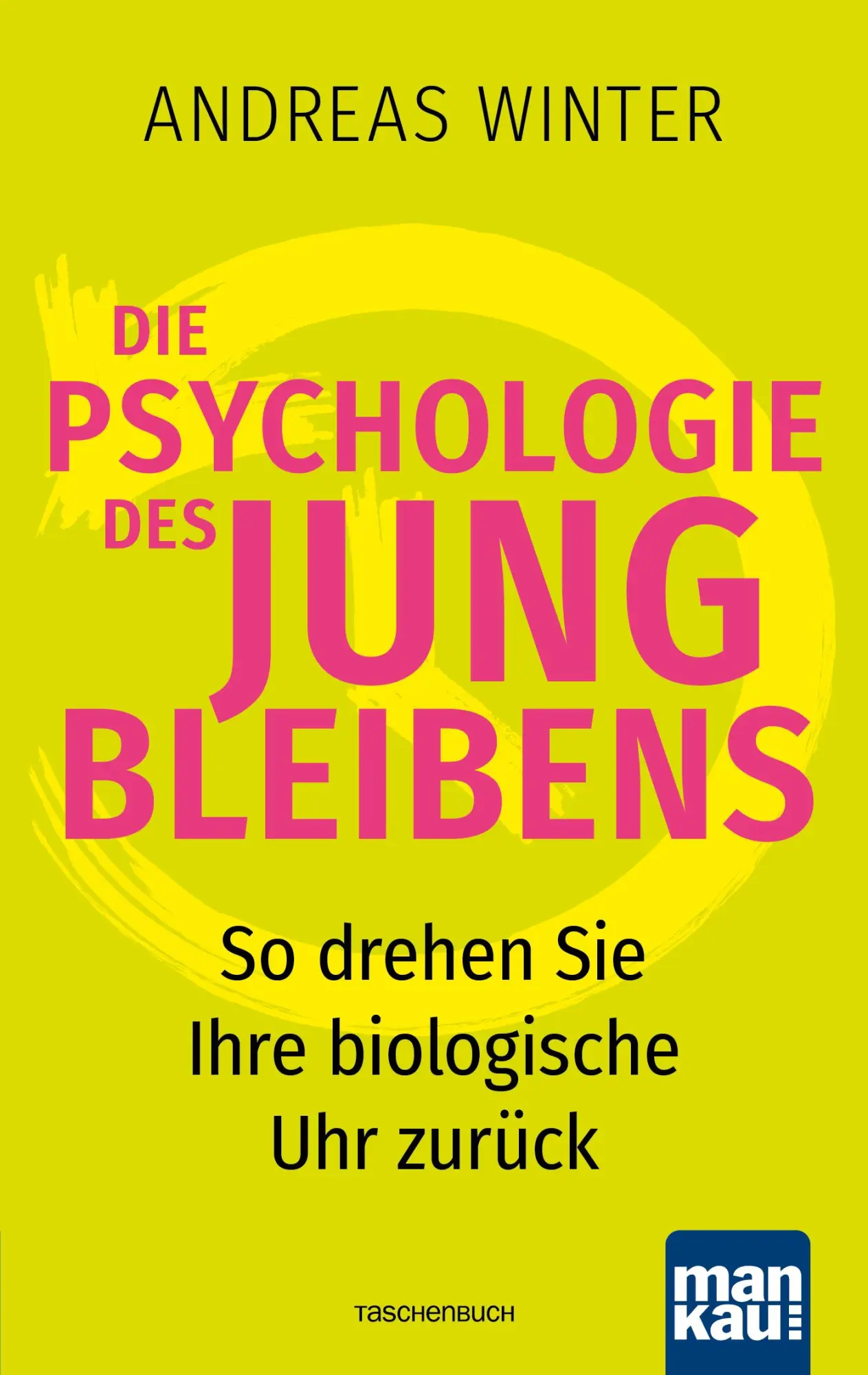 Cover: 9783863746490 | Die Psychologie des Jungbleibens | Andreas Winter | Taschenbuch | 2022