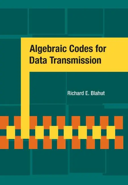 Cover: 9780521556590 | Algebraic Codes for Data Transmission | Richard E. Blahut | Buch Cover: 9780521556590 | Algebraic Codes for Data Transmission | Richard E. Blahut | Buch