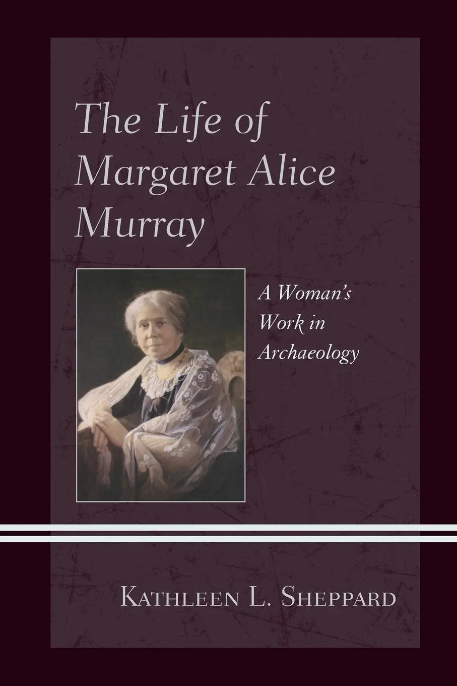 Cover: 9781498556590 | The Life of Margaret Alice Murray | Kathleen L. Sheppard | Taschenbuch