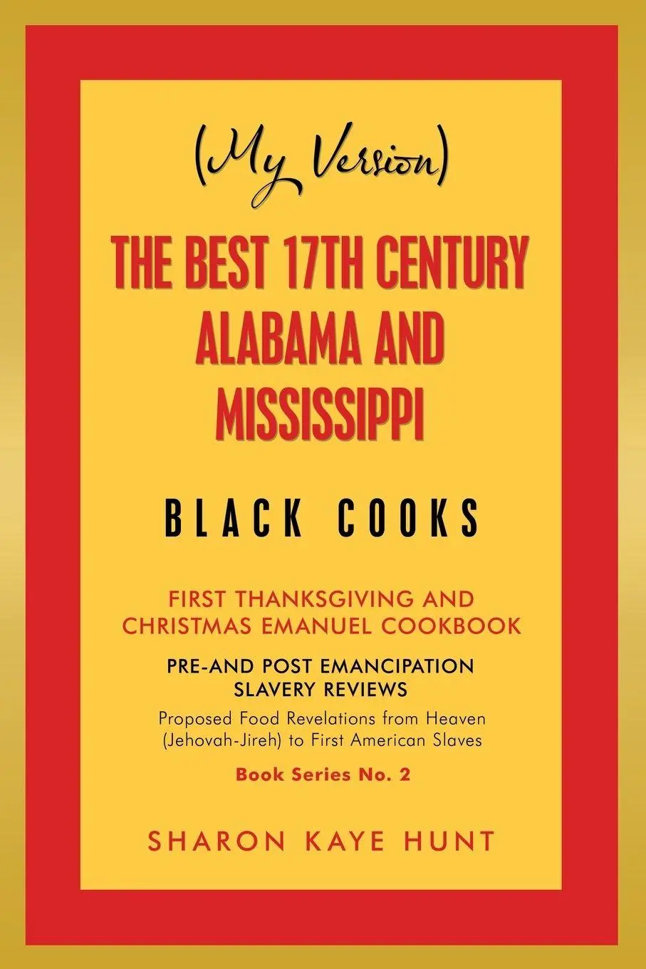 Cover: 9781796096590 | (My Version) the Best 17Th Century Alabama and Mississippi Black Cooks