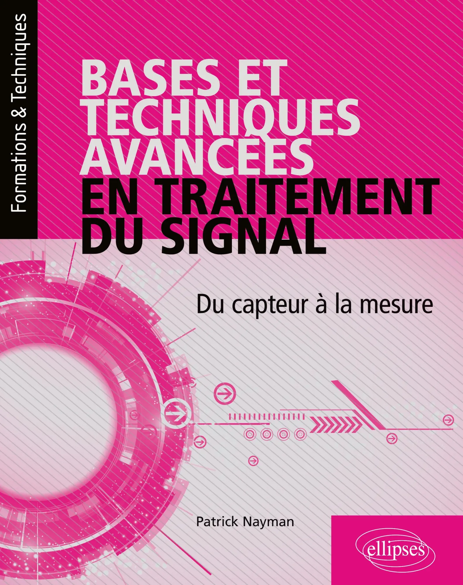 Cover: 9782340016590 | Bases et techniques avancées en traitement du signal - Du capteur à...