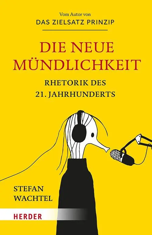 Cover: 9783451036590 | Die Neue Mündlichkeit | Rhetorik des 21. Jahrhunderts | Stefan Wachtel