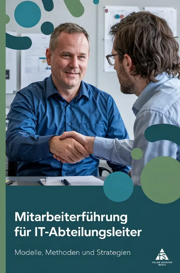 Cover: 9783565126590 | Mitarbeiterführung für IT-Abteilungsleiter | Felice Schäfer | Buch