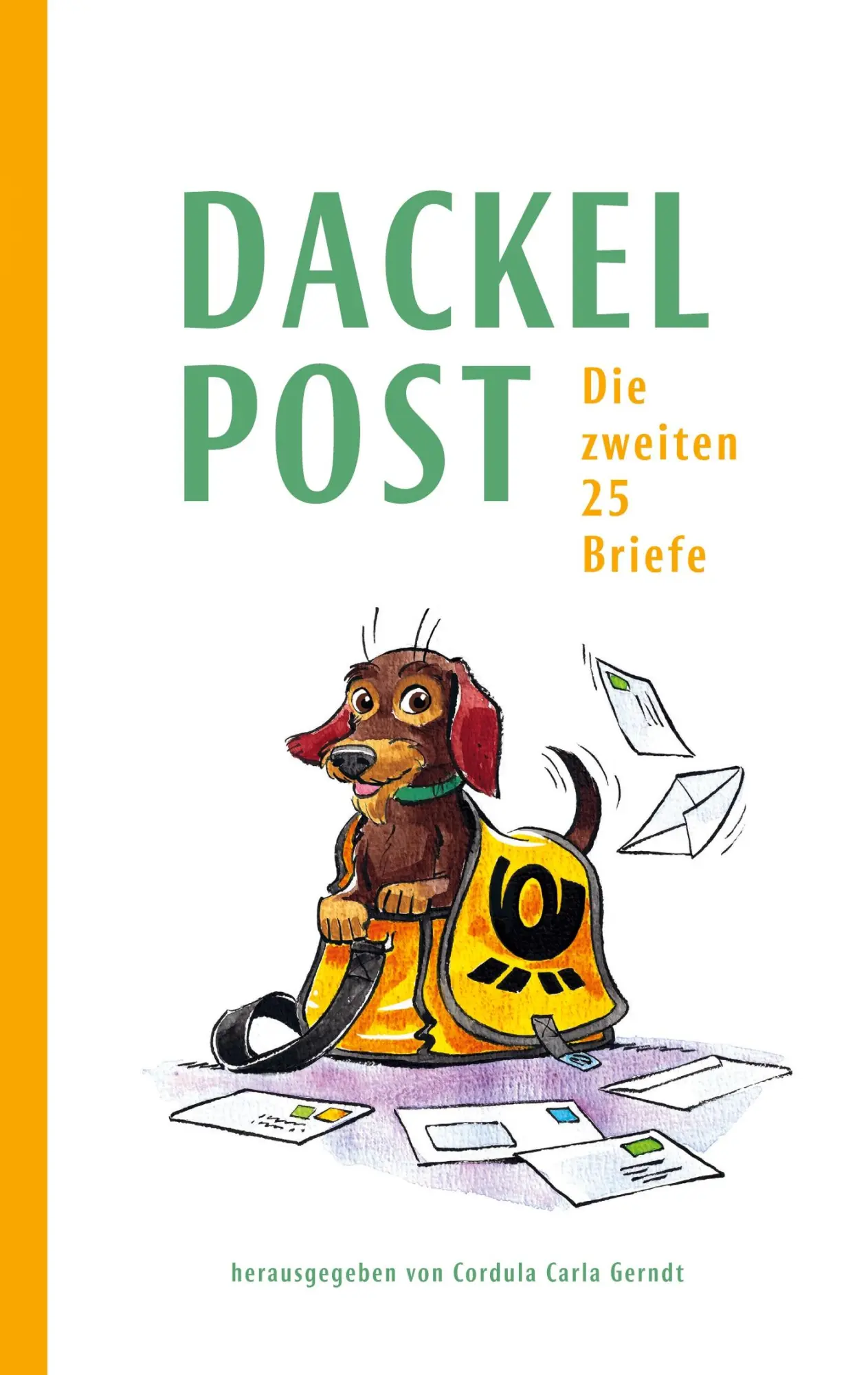 Cover: 9783751936590 | Dackelpost | Die zweiten 25 Briefe | Cordula Carla Gerndt | Buch