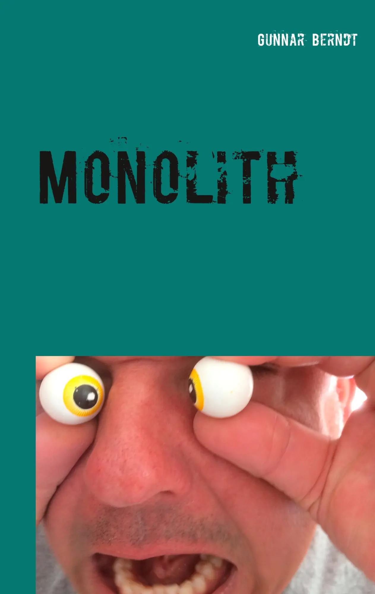 Cover: 9783752856590 | Monolith | Gedichte und Fotografien | Gunnar Berndt | Taschenbuch