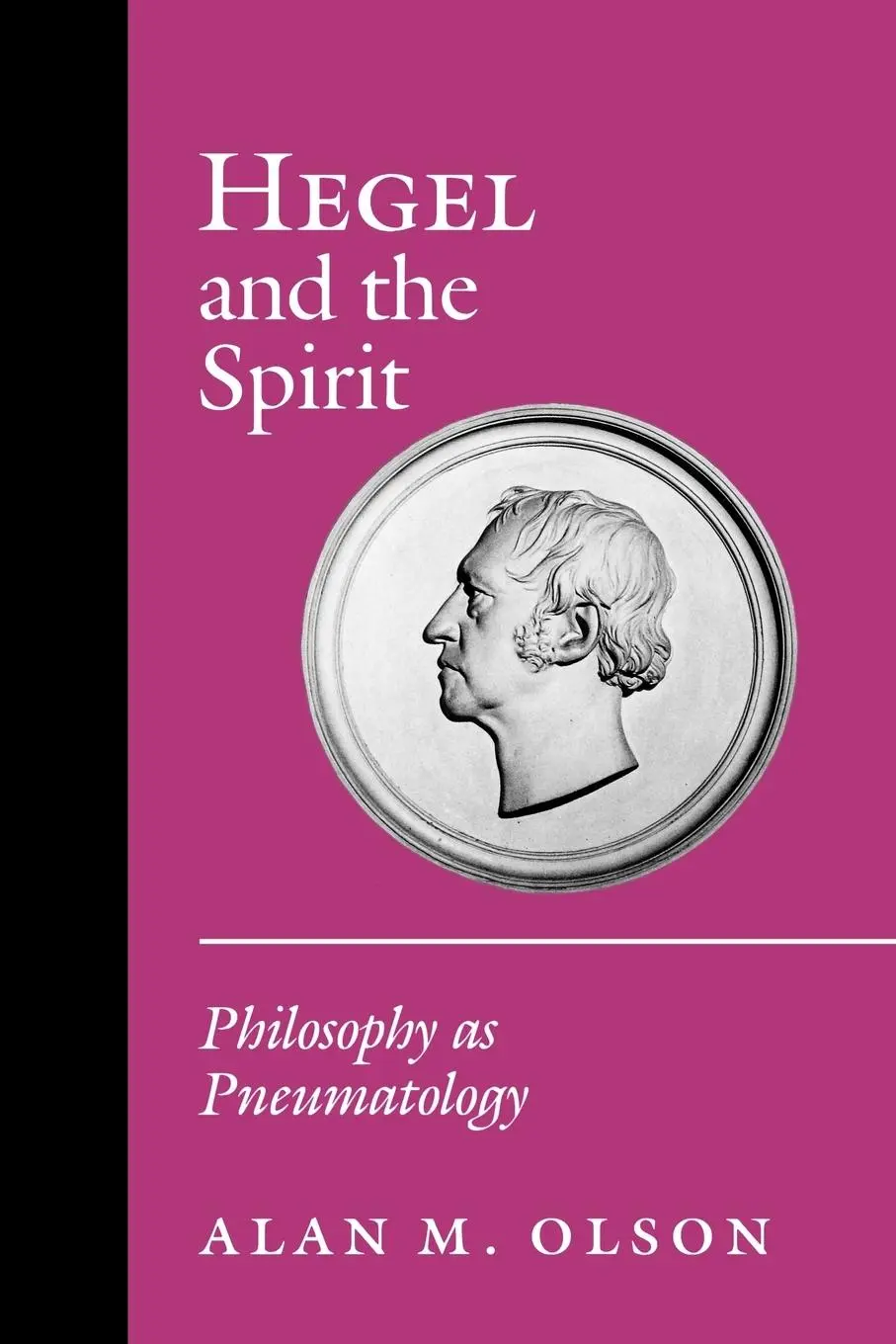 Cover: 9780691146690 | Hegel and the Spirit | Philosophy as Pneumatology | Alan M. Olson