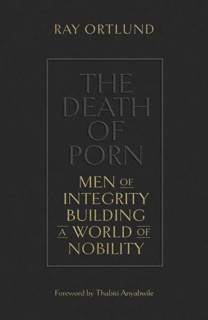 Cover: 9781433576690 | The Death of Porn | Men of Integrity Building a World of Nobility