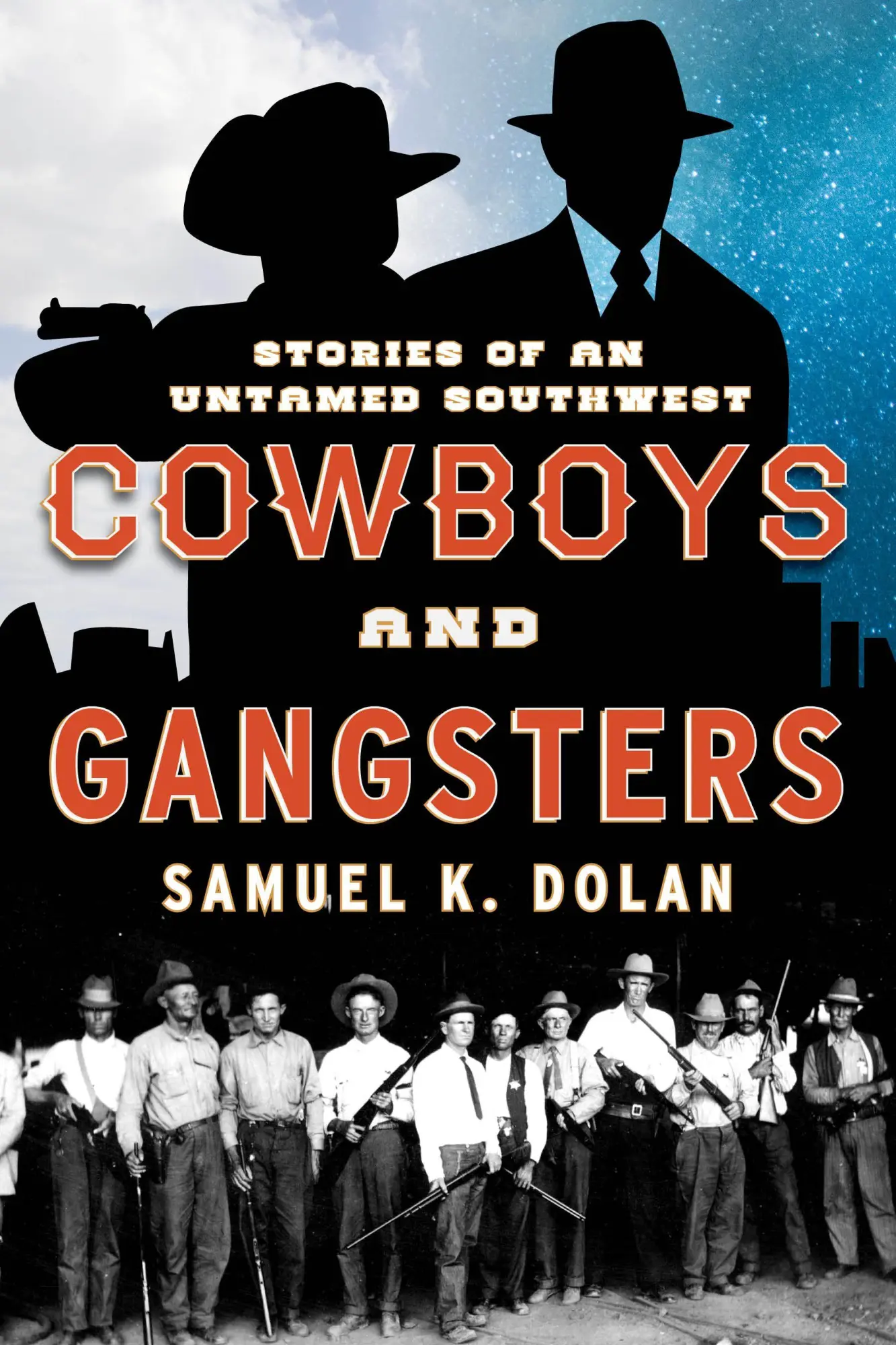 Cover: 9781442246690 | Cowboys and Gangsters | Stories of an Untamed Southwest | Dolan | Buch