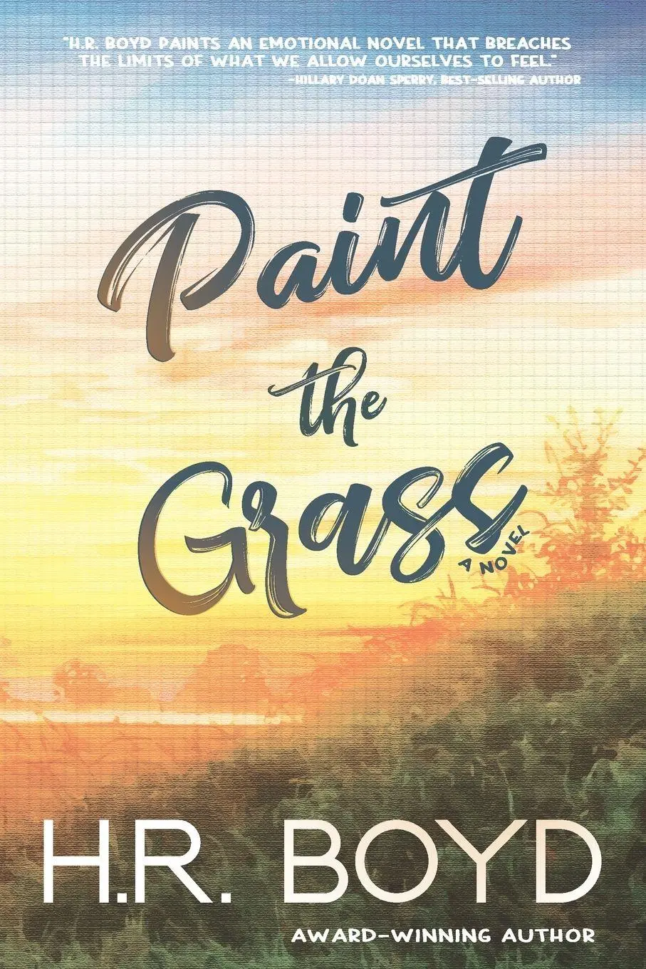 Cover: 9781734536690 | Paint the Grass | H. R. Boyd | Taschenbuch | Kartoniert / Broschiert