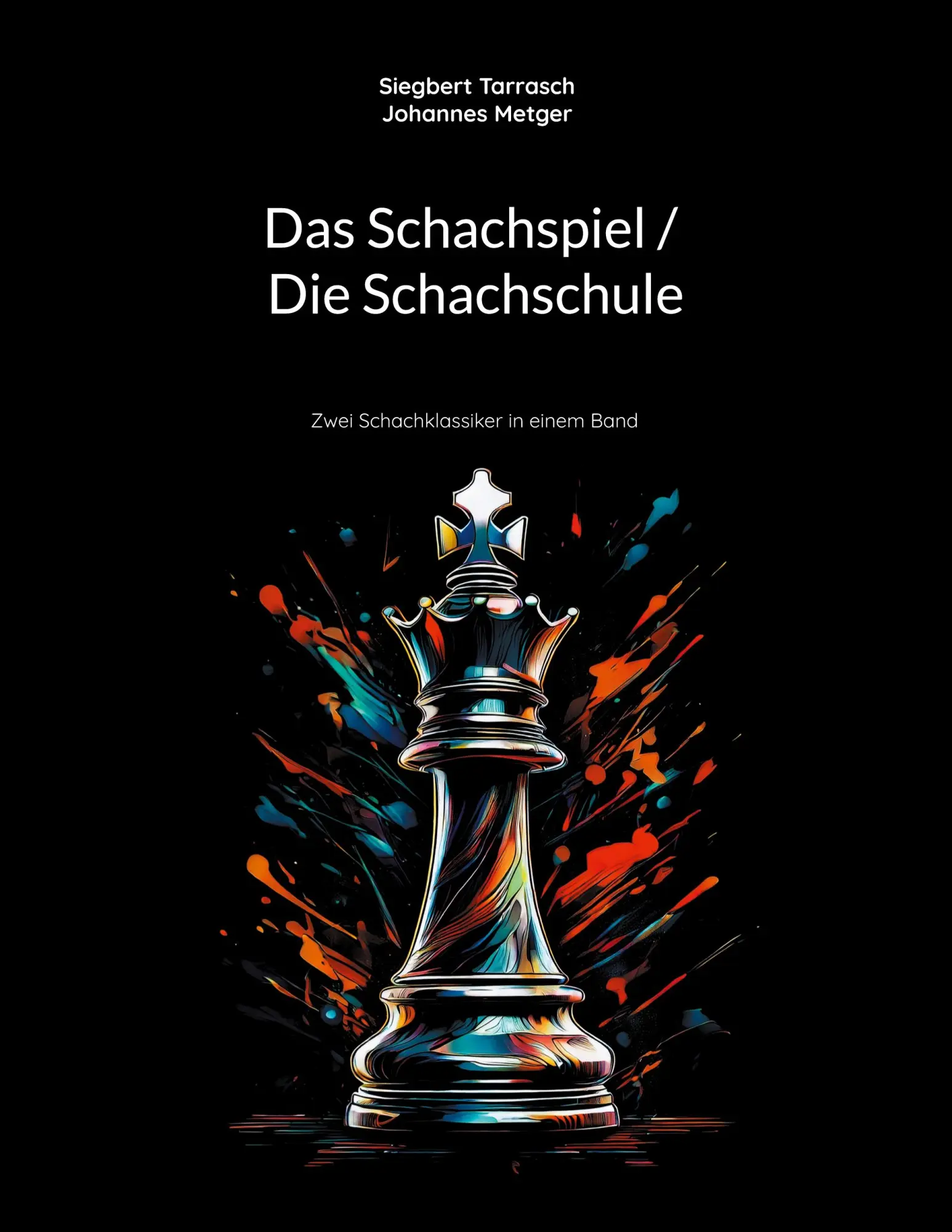 Cover: 9783695116690 | Das Schachspiel / Die Schachschule | Siegbert Tarrasch (u. a.) | Buch