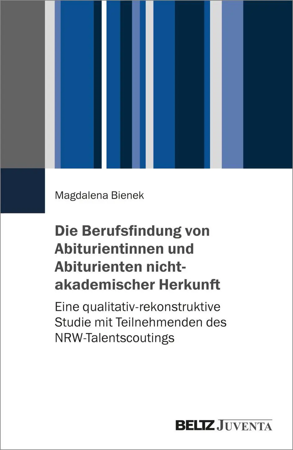 Die Berufsfindung von Abiturientinnen und Abiturienten nichtakademischer Herkunft - Neuware