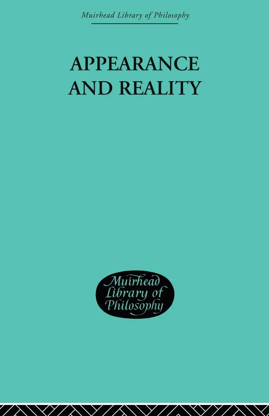 Cover: 9780415606790 | Appearance and Reality | A Metaphysical Essay | F H Bradley | Buch