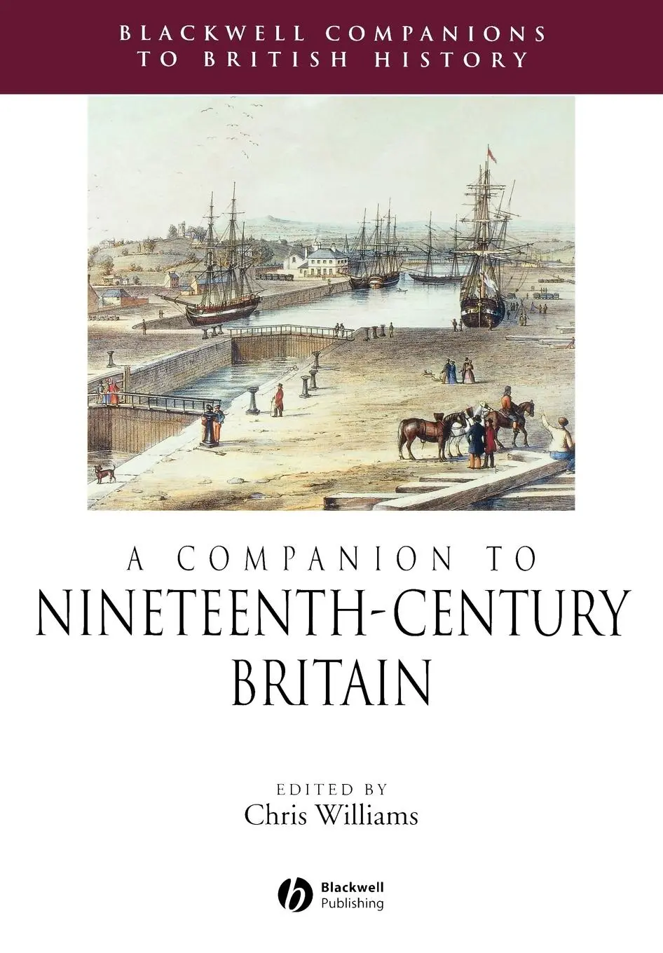Cover: 9781405156790 | A Companion to Nineteenth-Century Britain | Chris Williams | Buch