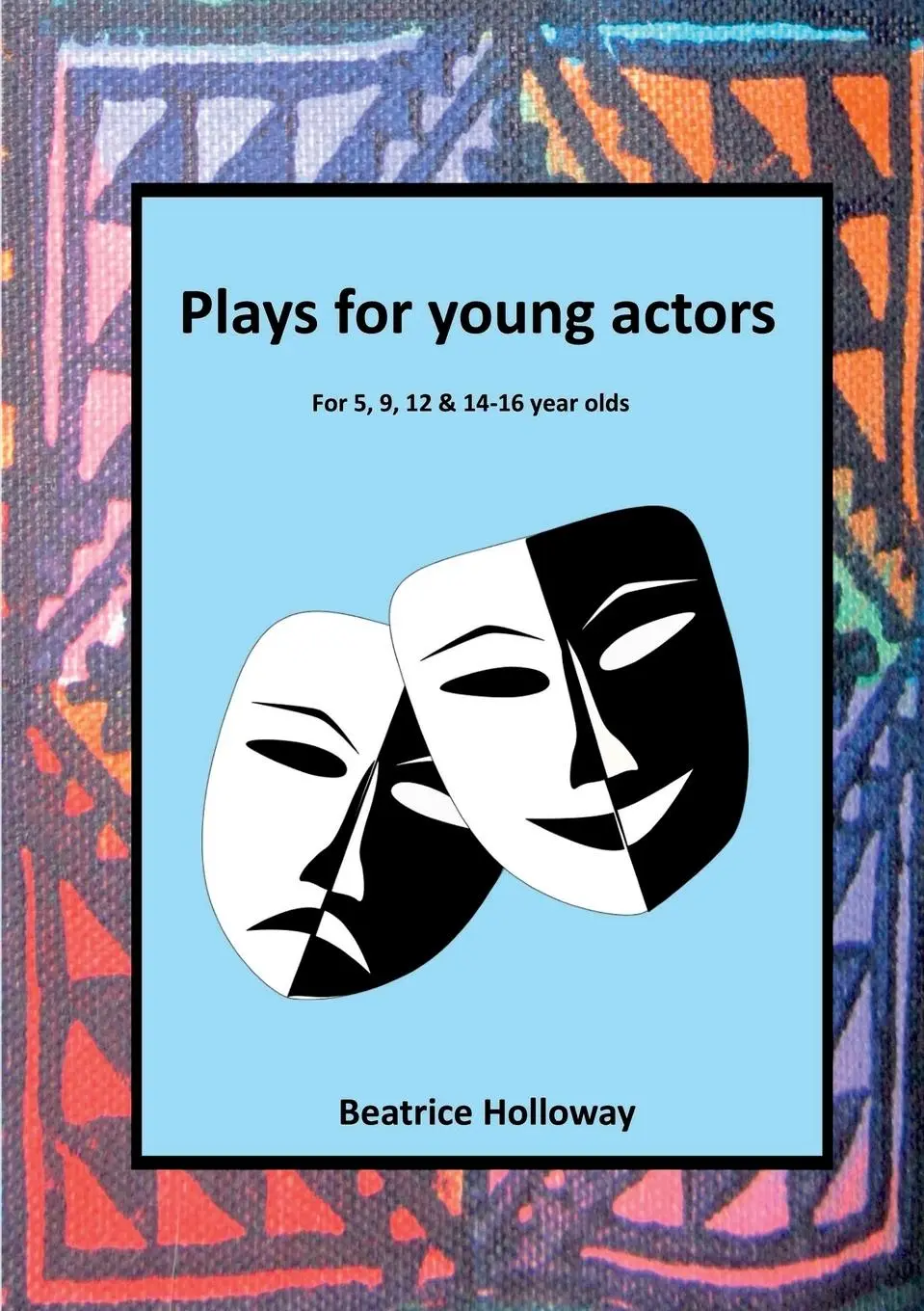 Cover: 9781912416790 | Plays for Young Actors | Beatrice Holloway | Taschenbuch | Englisch