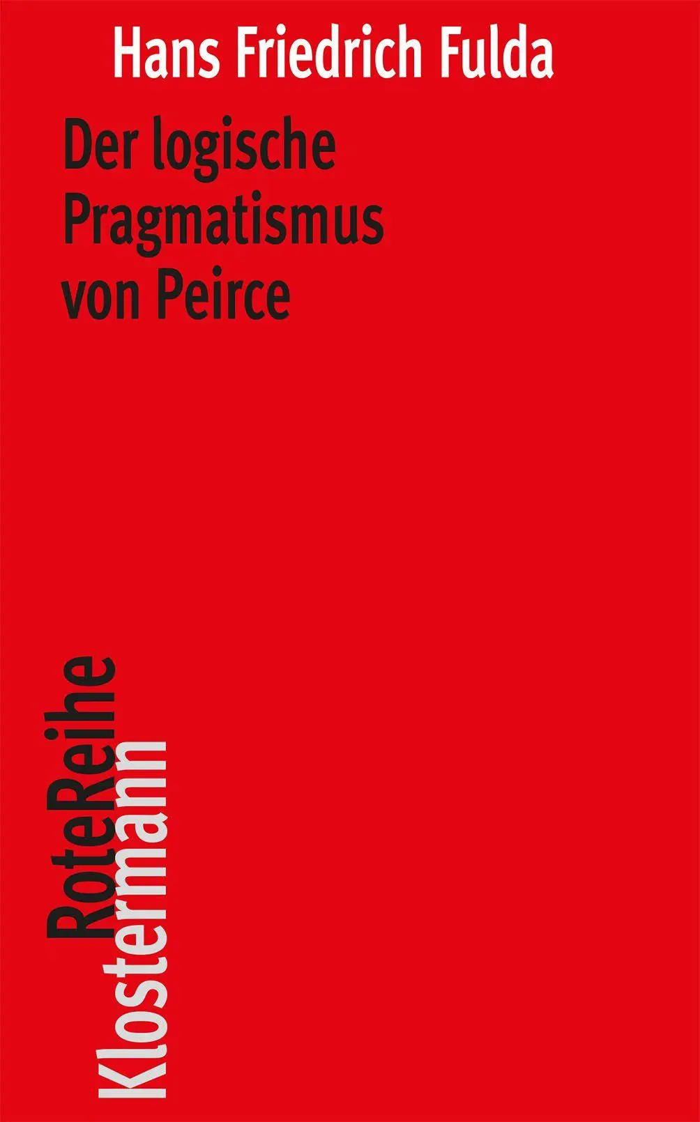 Cover: 9783465046790 | Der logische Pragmatismus von Peirce | Hans Friedrich Fulda | Buch