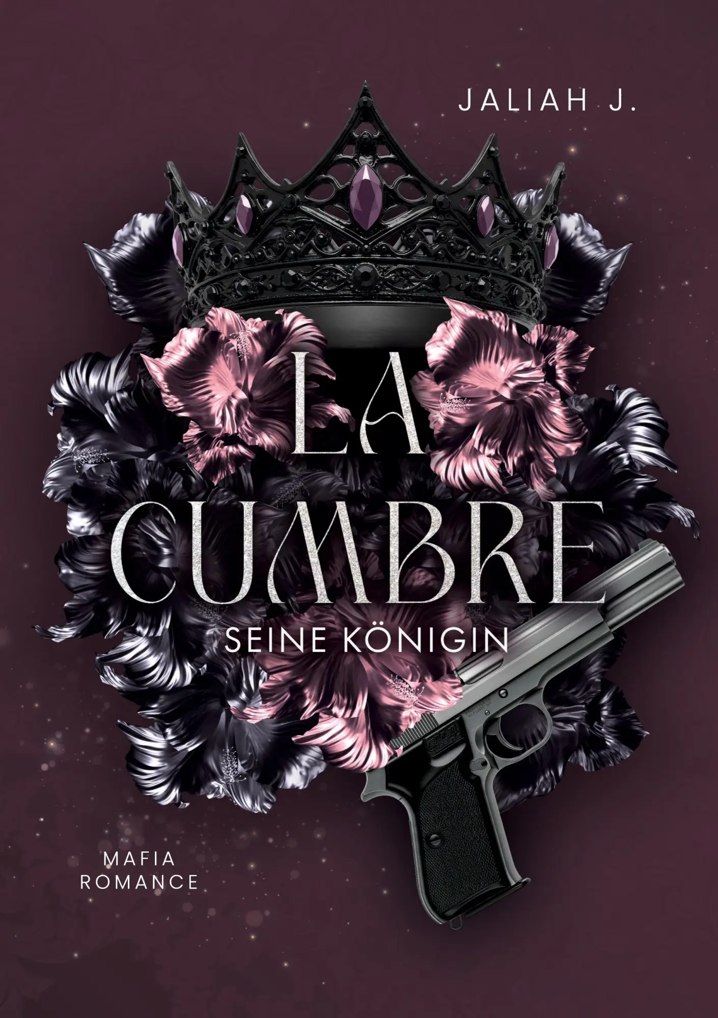 Cover: 9783695726790 | La Cumbre - Seine Königin | Band 1 Mafia Romance | Jaliah J. | Buch