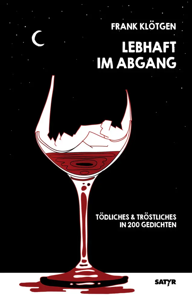 Cover: 9783947106790 | Lebhaft im Abgang | Tödliches &amp; Tröstliches in 200 Gedichten | Klötgen