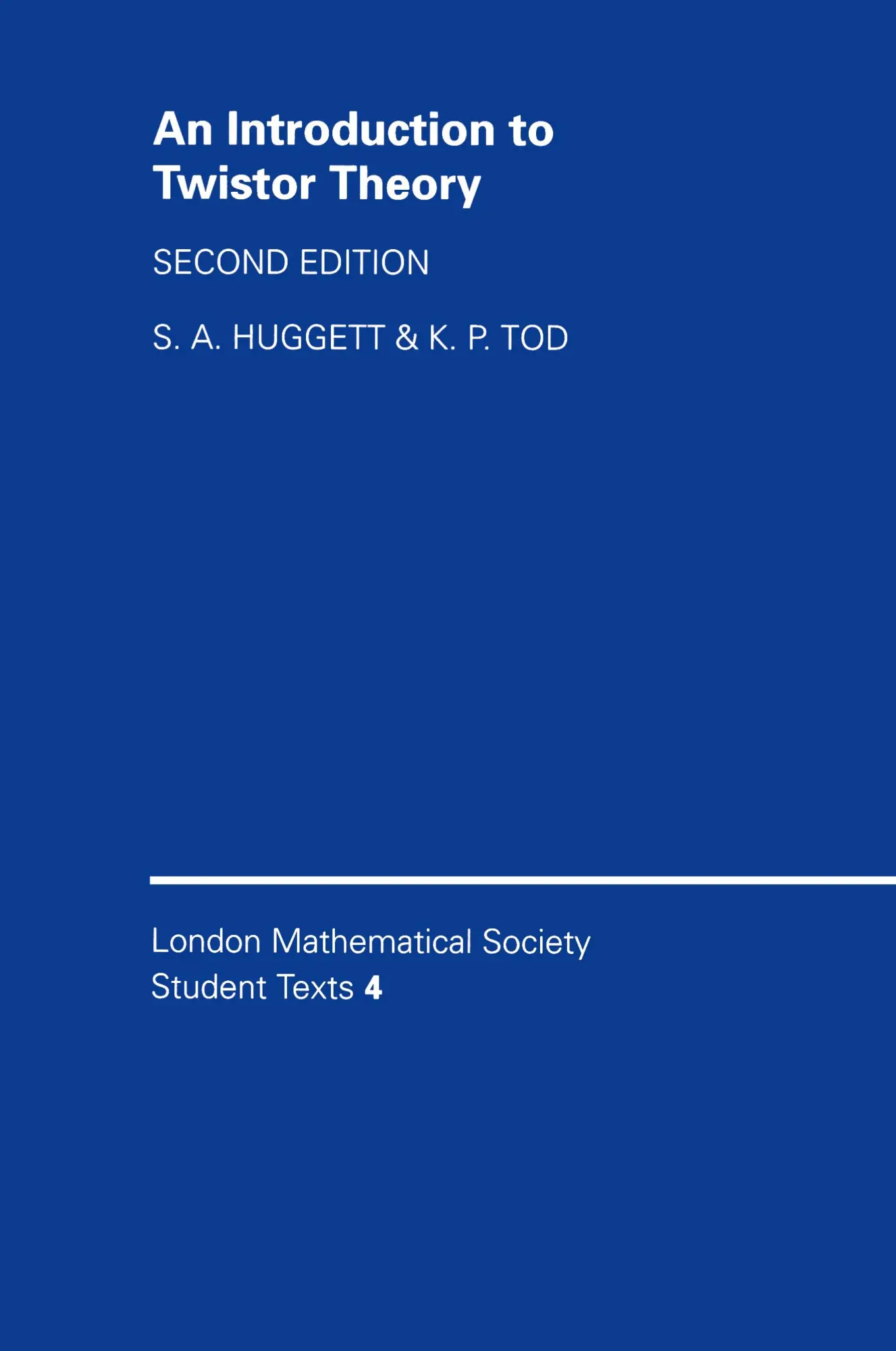 Cover: 9780521456890 | An Introduction to Twistor Theory | S. A. Huggett (u. a.) | Buch