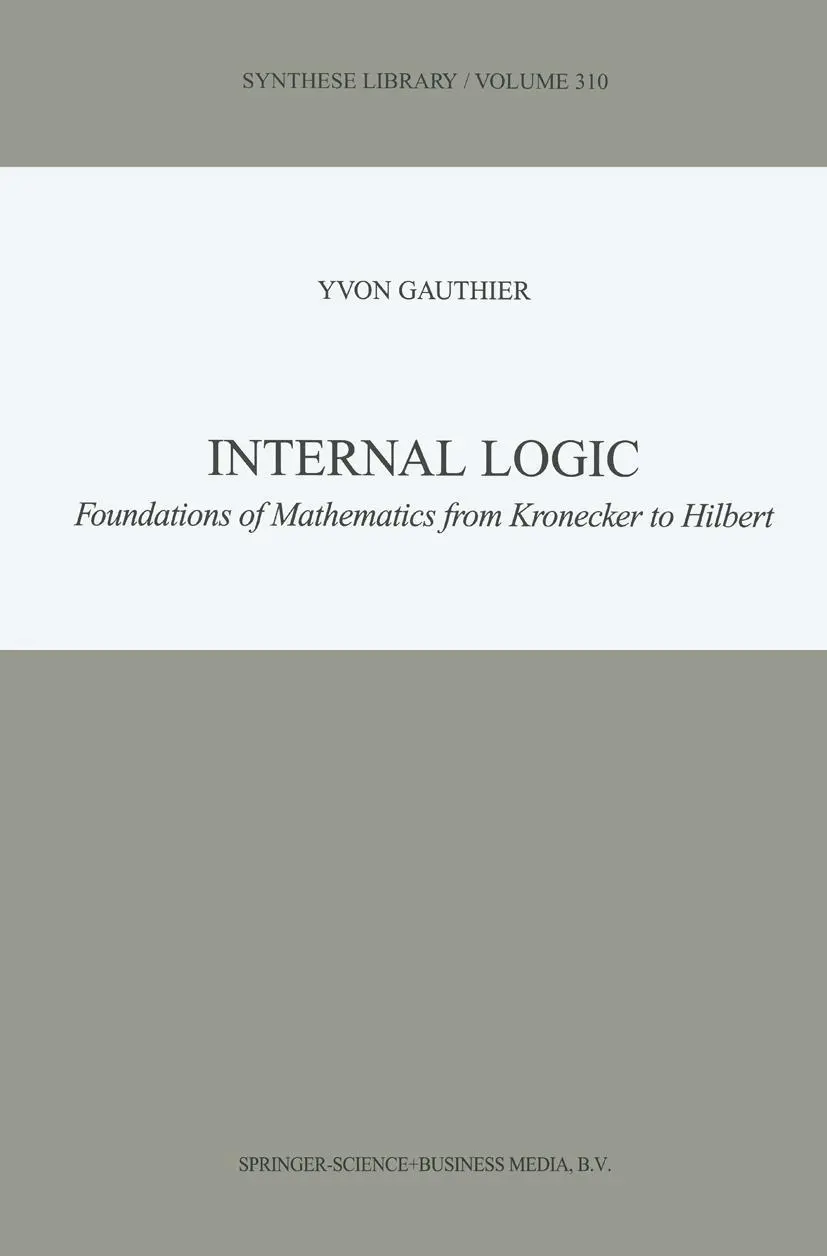 Cover: 9781402006890 | Internal Logic | Foundations of Mathematics from Kronecker to Hilbert