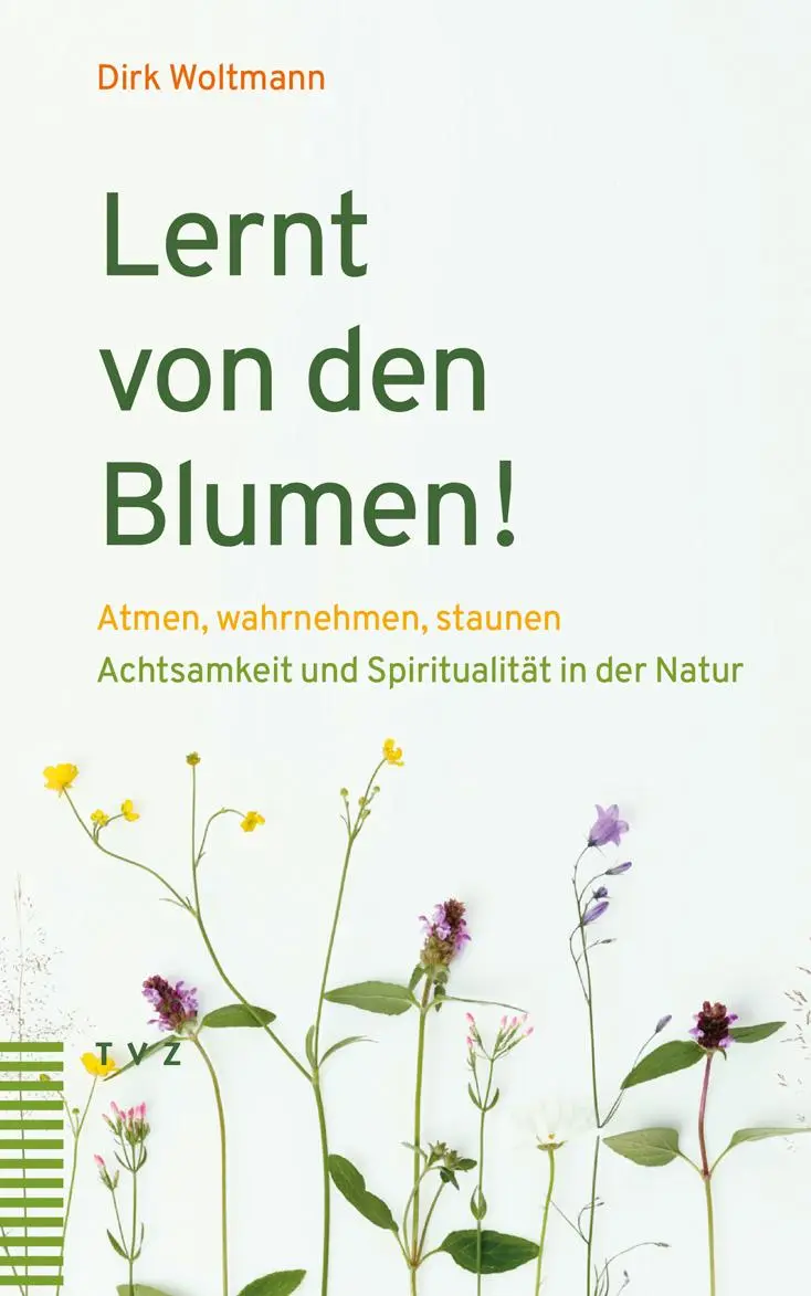 Cover: 9783290186890 | Lernt von den Blumen! | Dirk Woltmann | Taschenbuch | 160 S. | Deutsch