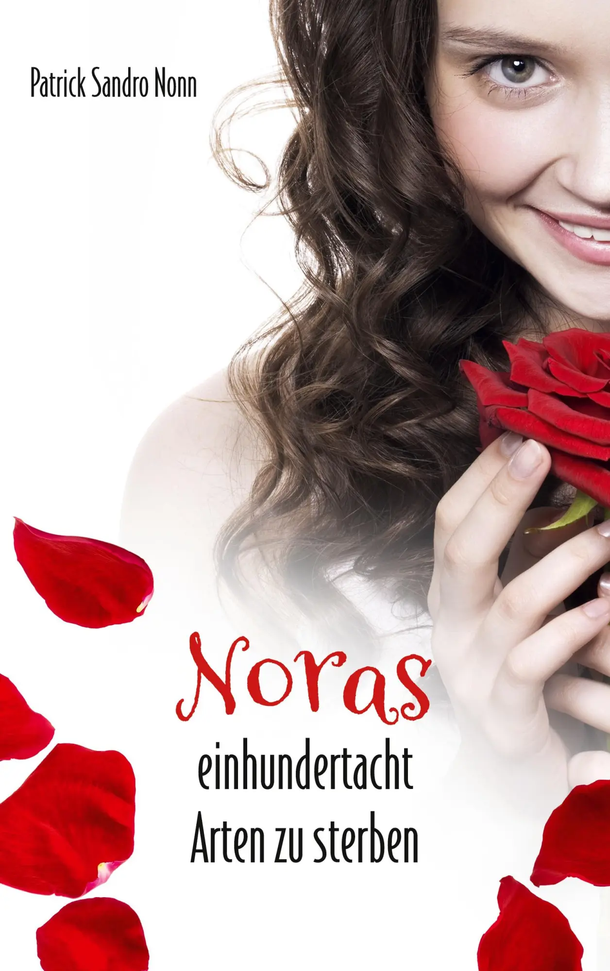 Cover: 9783757876890 | Noras einhundertacht Arten zu sterben | Patrick Sandro Nonn | Buch
