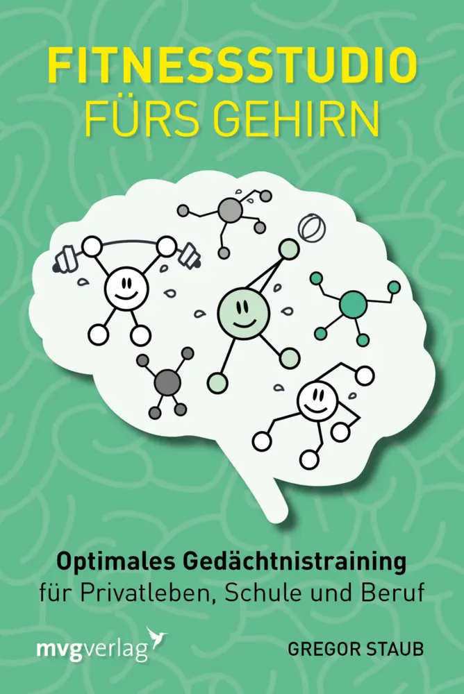 Cover: 9783868826890 | Fitnessstudio fürs Gehirn | Gregor Staub | Taschenbuch | 208 S. | 2016