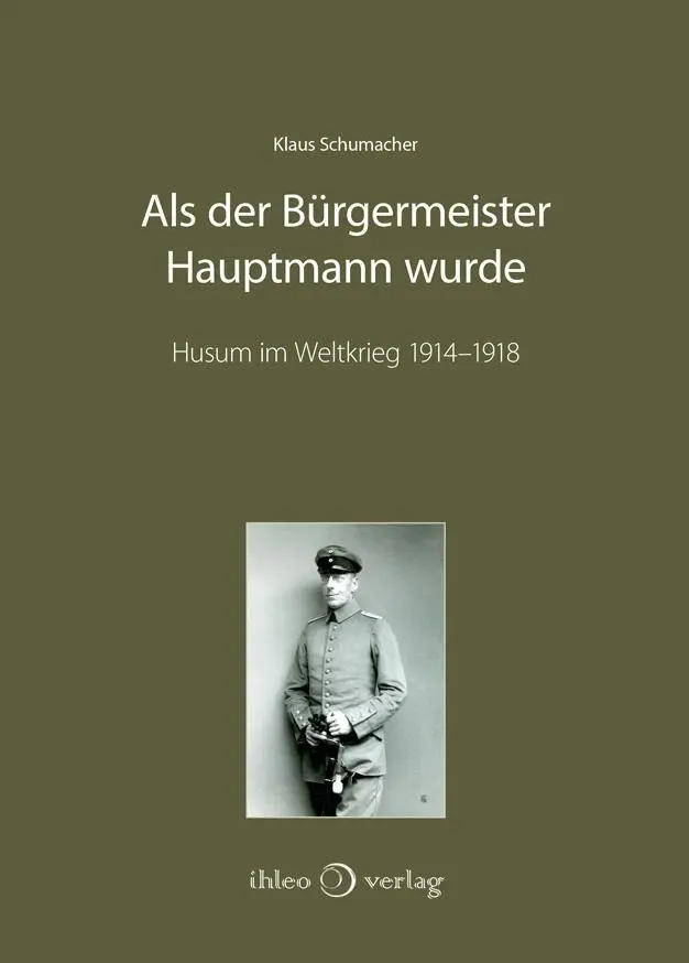 Cover: 9783940926890 | Als der Bürgermeister Hauptmann wurde | Klaus Schumacher | Buch | 2018