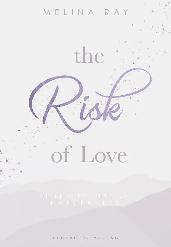 Cover: 9783985956890 | The Risk of Love | Holmby Hills University (College Romance) | Ray
