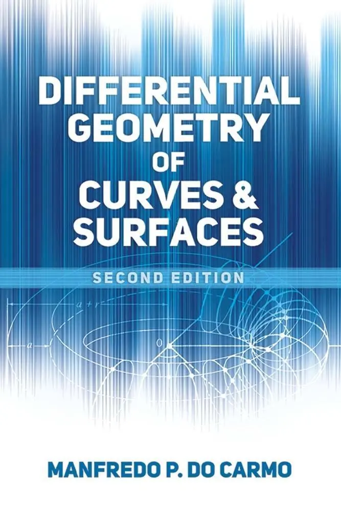Cover: 9780486806990 | Differential Geometry of Curves and Surfaces | Second Edition | Carmo