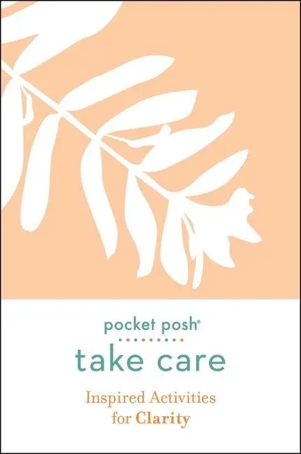 Cover: 9781524866990 | Pocket Posh Take Care: Inspired Activities for Clarity | Publishing
