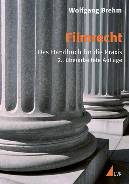 Cover: 9783744516990 | Filmrecht | Das Handbuch für die Praxis, Praxis Film 11 | Brehm | Buch