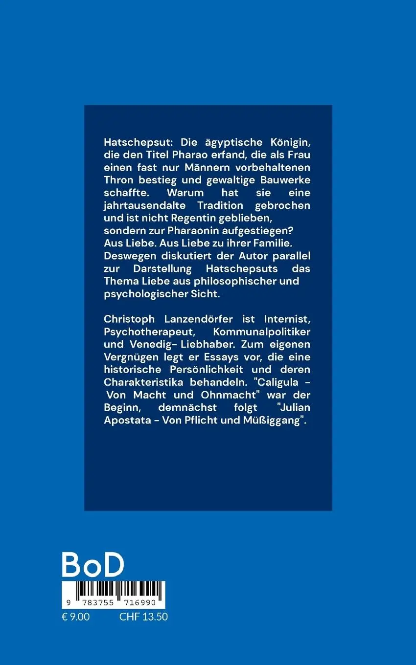 Rückseite: 9783755716990 | Hatschepsut | Von Liebe und Gleichgültigkeit | Christoph Lanzendörfer