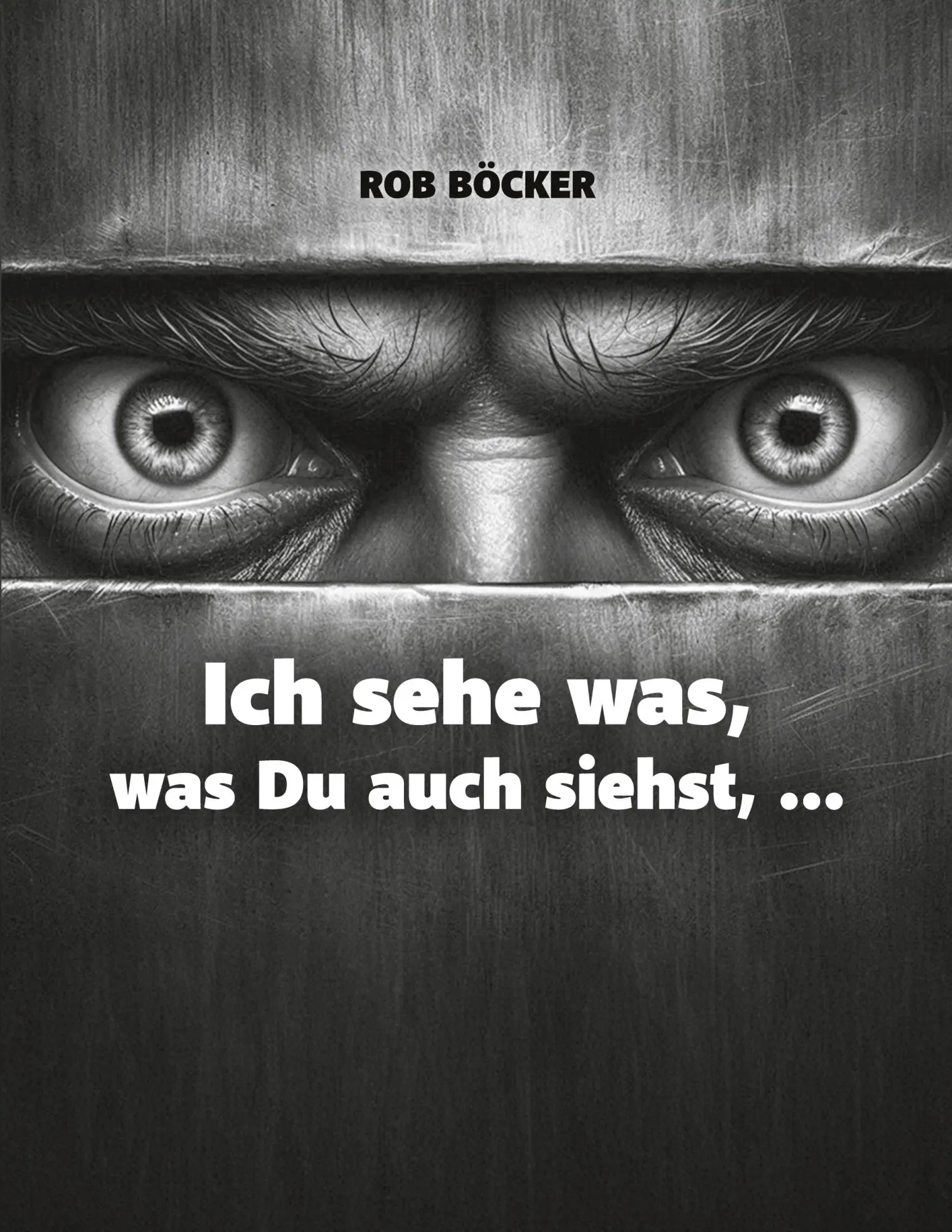 Cover: 9783769366990 | Ich sehe was, was Du auch siehst, ... | Rob Böcker | Taschenbuch