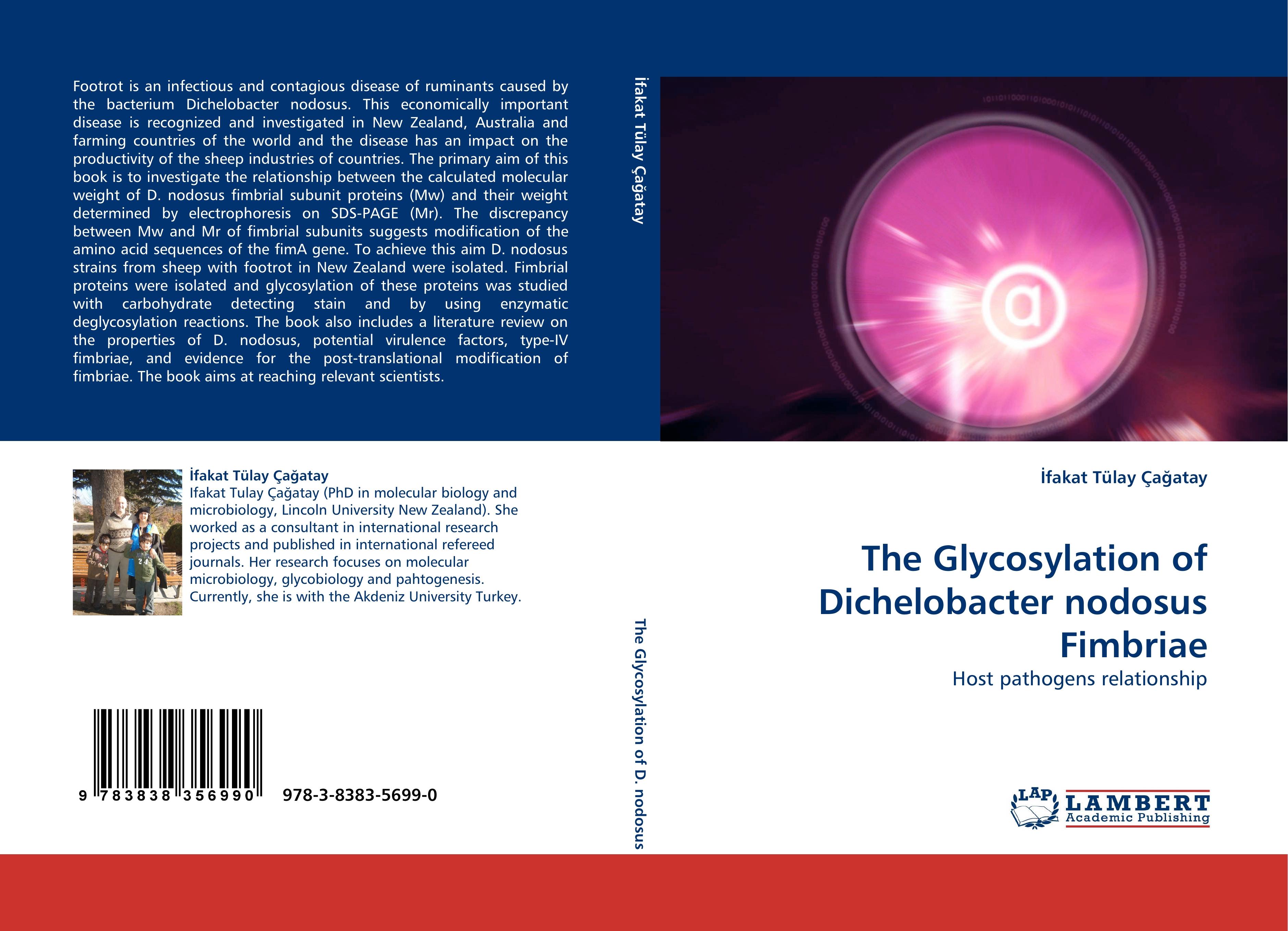 The Glycosylation of Dichelobacter nodosus Fimbriae | Host pathogens relationship | ¿fakat Tülay Ça¿atay | Taschenbuch | Paperback | 136 S. | Englisch | 2010 | LAP LAMBERT Academic Publishing - Ça¿atay, ¿fakat Tülay