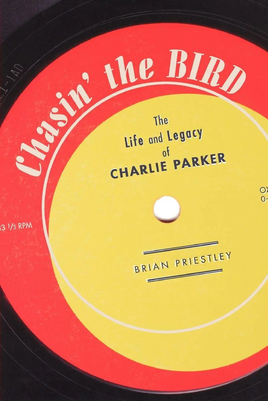 Cover: 9780195327090 | Chasin' the Bird | The Life and Legacy of Charlie Parker | Priestley