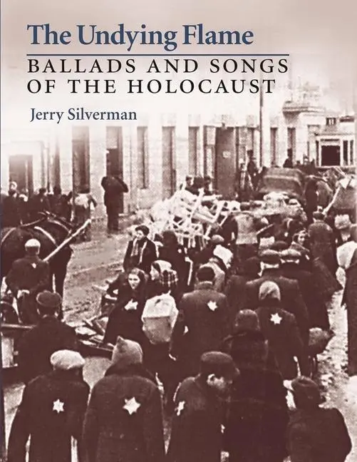 Cover: 9780815607090 | The Undying Flame | Ballads and Songs of the Holocaust | Silverman