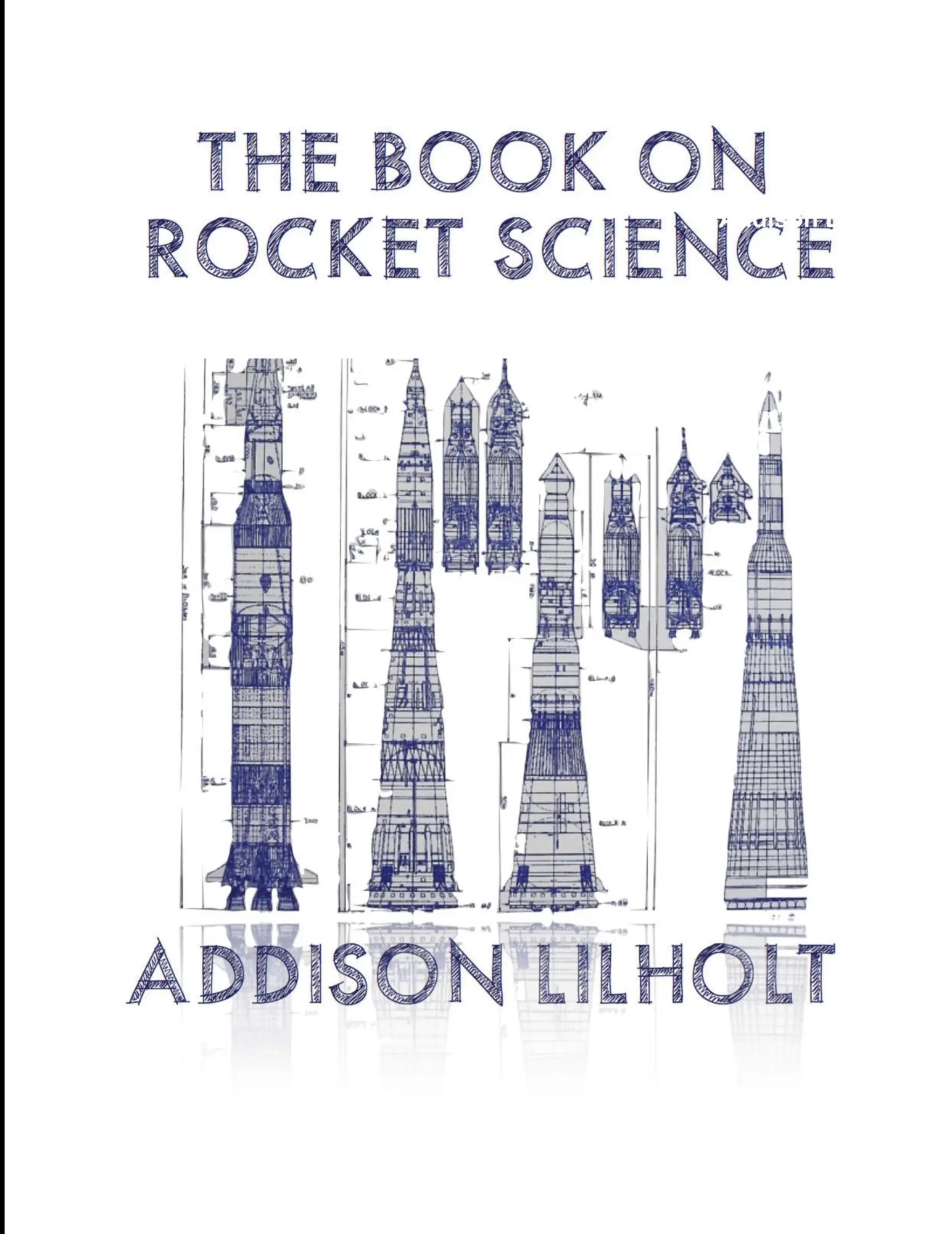 Cover: 9781304807090 | The Book On Rocket Science | Addison Lilholt | Taschenbuch | Englisch