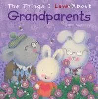 Cover: 9781742487090 | Moroney, T: Things I Love About Grandparents | Tracey Moroney | Buch