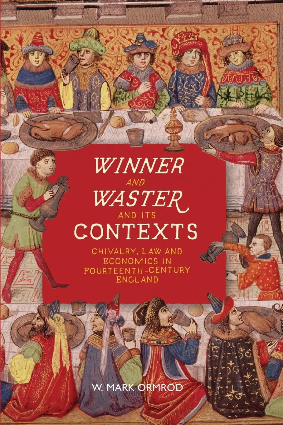 Cover: 9781843847090 | Winner and Waster and its Contexts | W Mark Ormrod | Taschenbuch