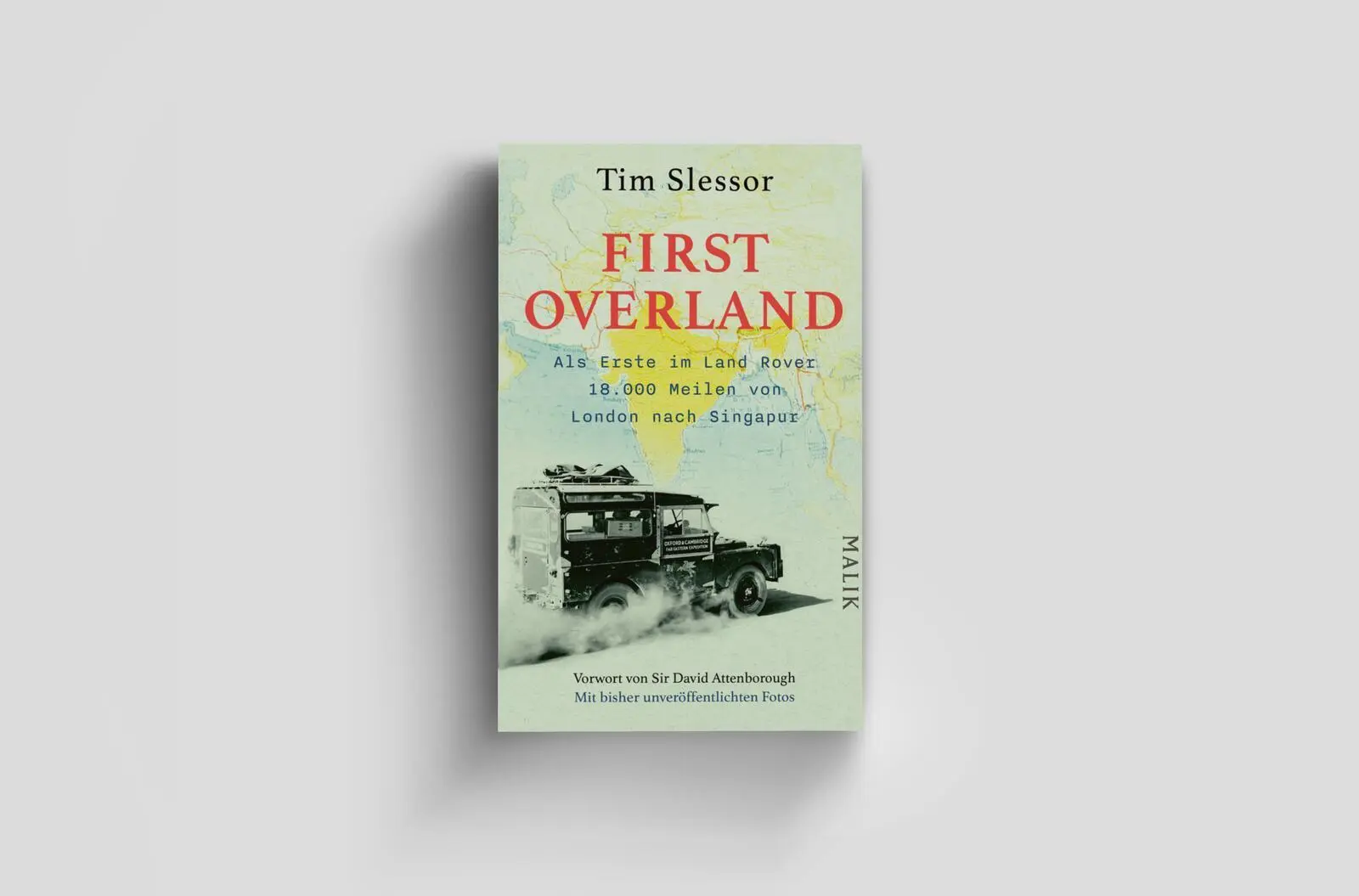 Bild: 9783492407090 | First Overland. Als Erste im Land Rover 18.000 Meilen von London...