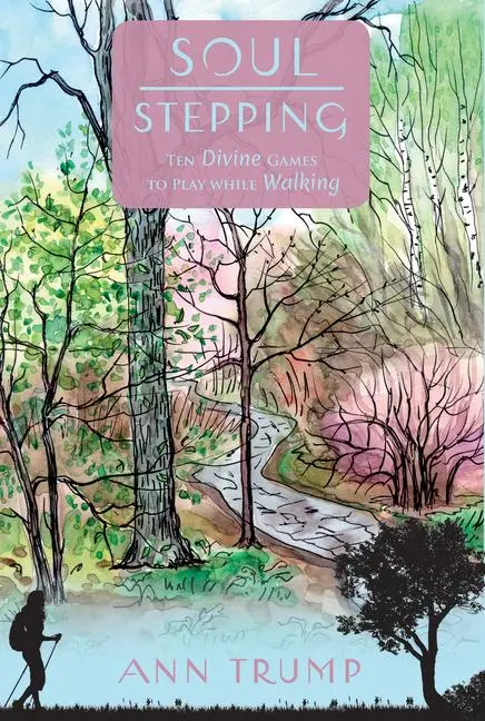 Cover: 9780764357190 | Soul Stepping | Ten Divine Games to Play While Walking | Ann Trump