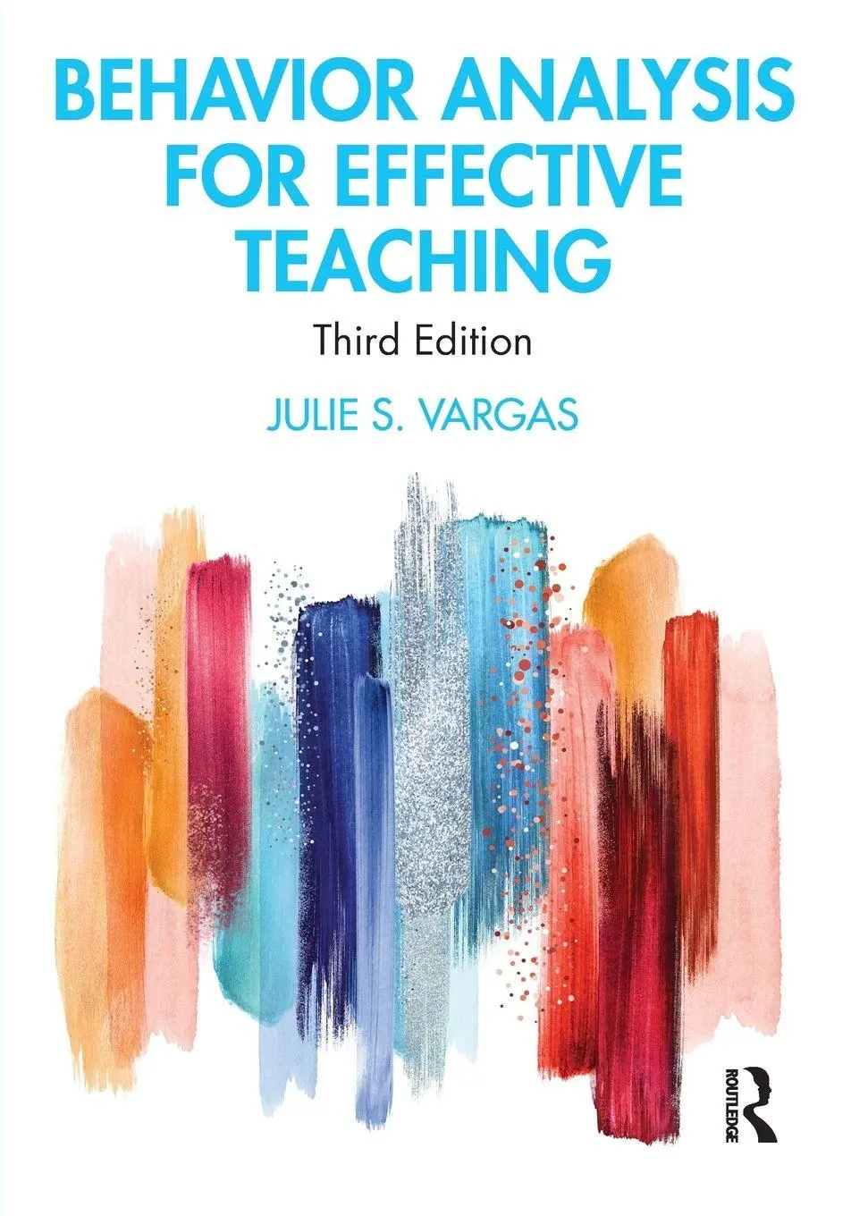 Cover: 9781138337190 | Behavior Analysis for Effective Teaching | Julie S. Vargas | Buch