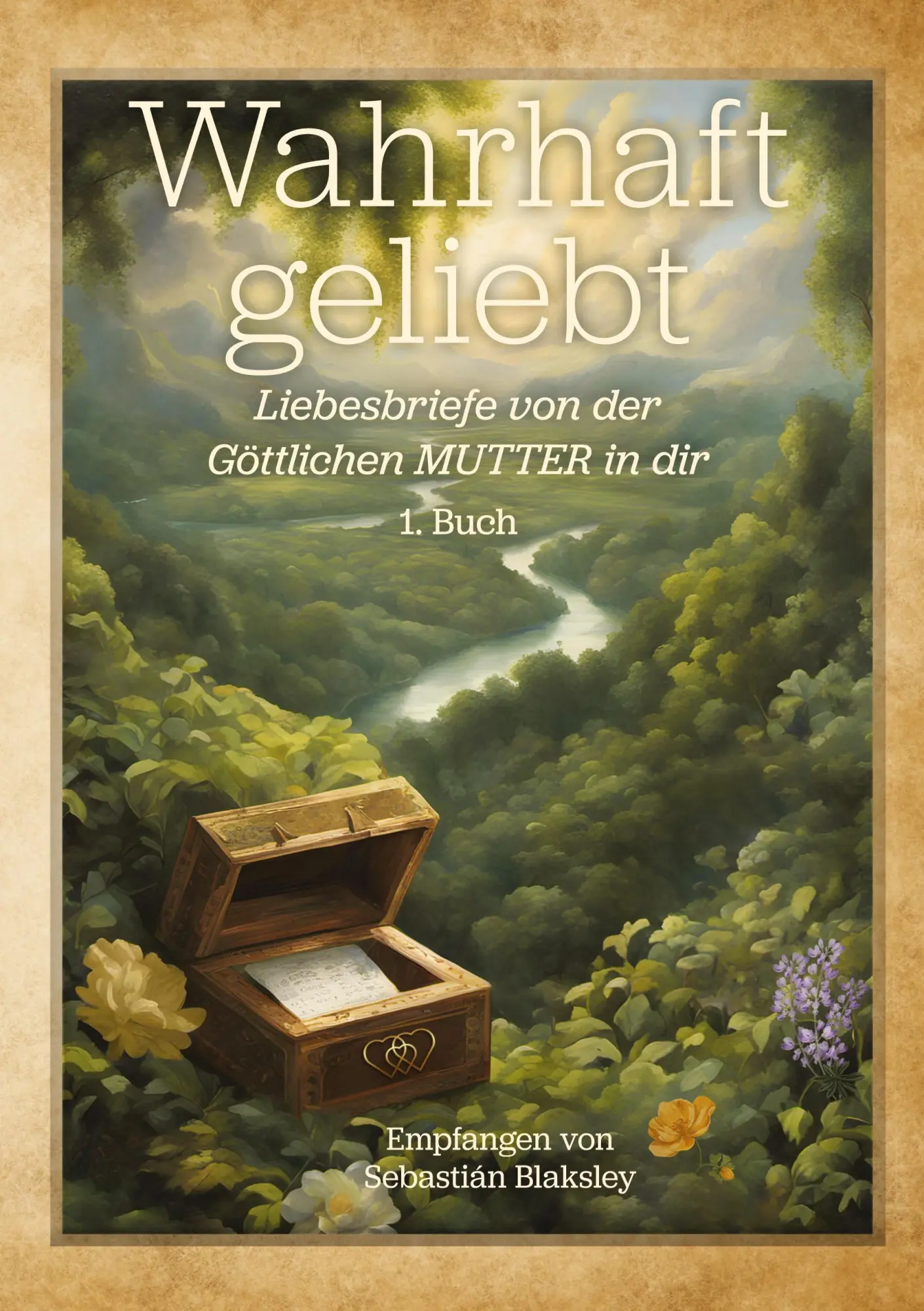 Cover: 9781584697190 | Wahrhaft geliebt | Liebesbriefe von der Göttlichen MUTTER in dir