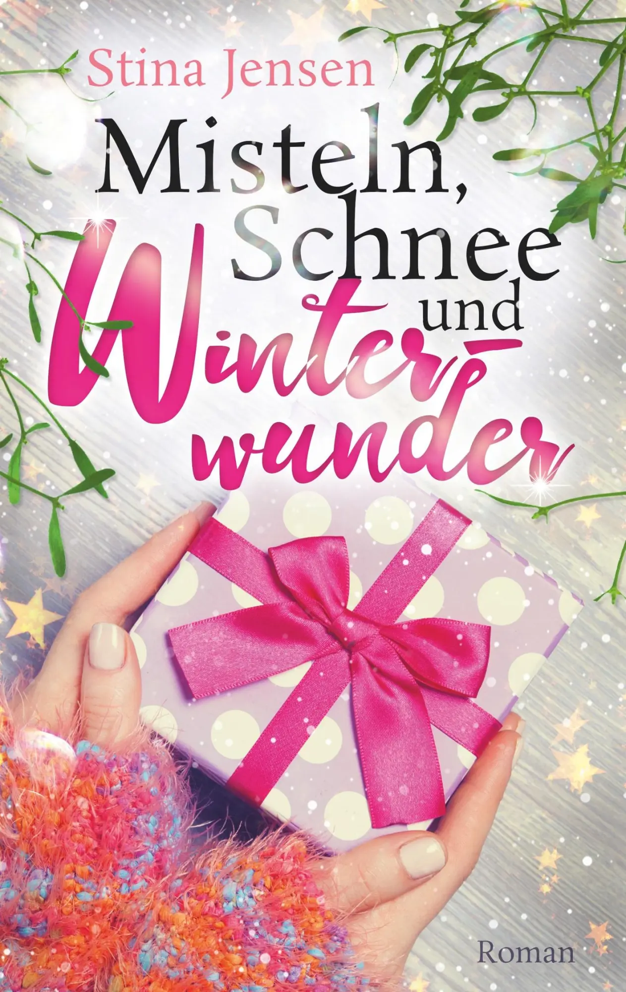 Cover: 9783748147190 | Misteln, Schnee und Winterwunder | Stina Jensen | Taschenbuch | 260 S.